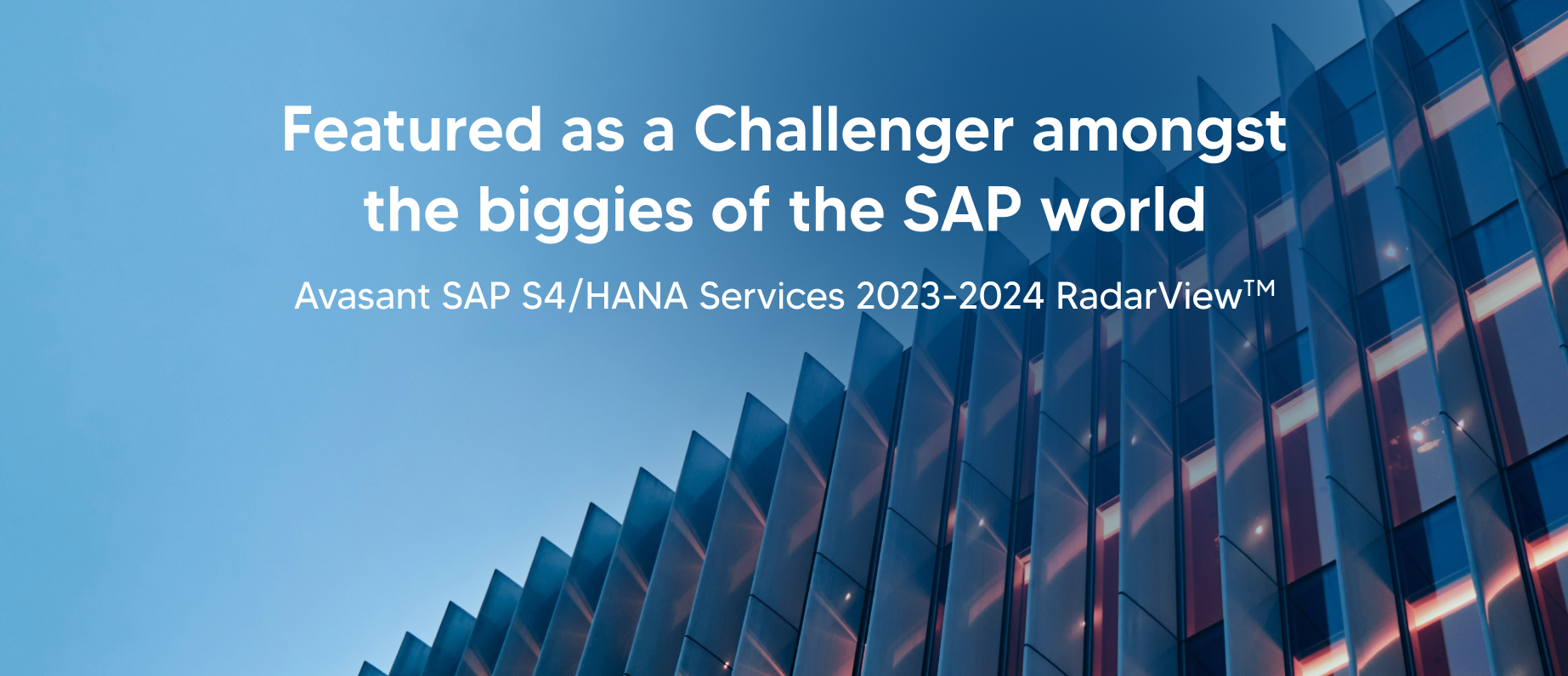 Recognized as 'Challenger' in Avasant's SAP S4HANA Services Banner Image